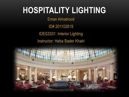 Hospitality lighting Eman Almatrood ID#