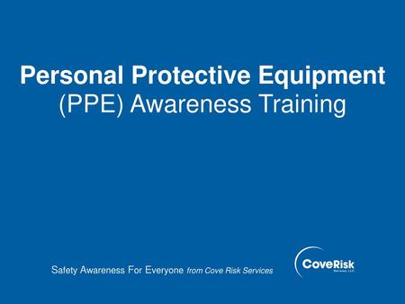 Personal Protective Equipment (PPE) Awareness Training