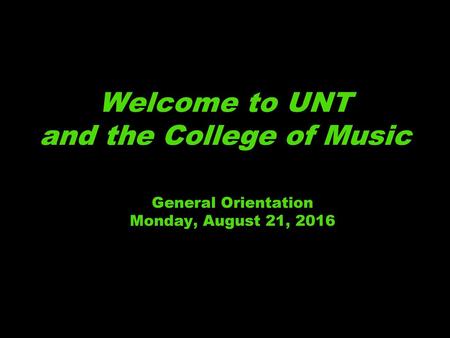 Welcome to UNT and the College of Music