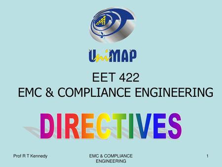 EET 422 EMC & COMPLIANCE ENGINEERING