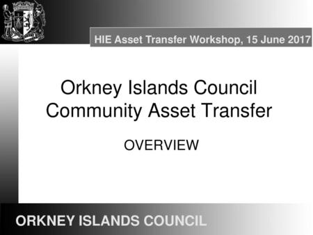 Orkney Islands Council Community Asset Transfer