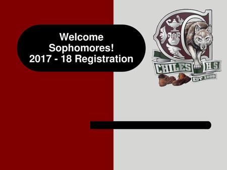 Welcome Sophomores! Registration