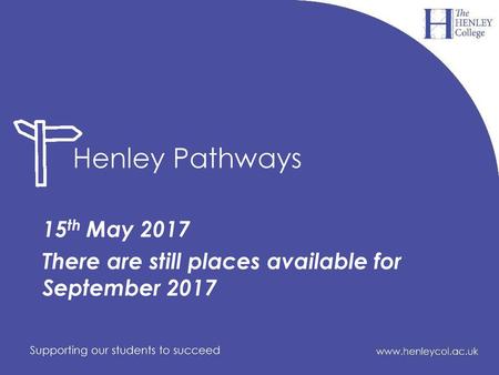 15th May 2017 There are still places available for September 2017