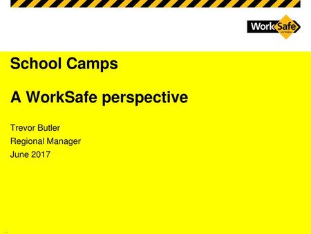 School Camps A WorkSafe perspective