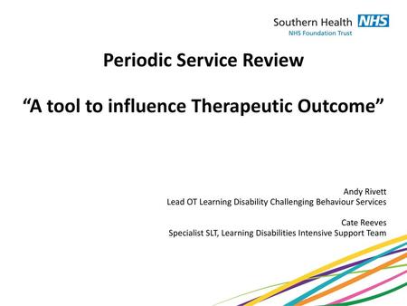 Periodic Service Review “A tool to influence Therapeutic Outcome”