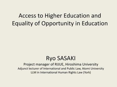 Access to Higher Education and Equality of Opportunity in Education