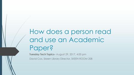 How does a person read and use an Academic Paper?