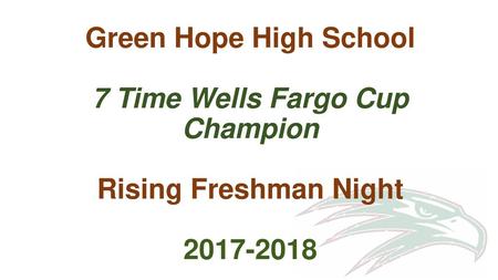 Green Hope High School 7 Time Wells Fargo Cup Champion Rising Freshman Night