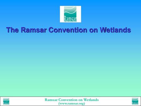 The Ramsar Convention on Wetlands