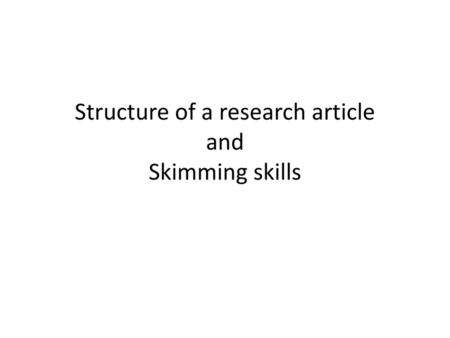 Structure of a research article and Skimming skills