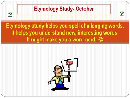 Etymology Study- October