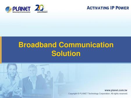 Broadband Communication Solution