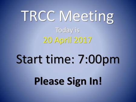 TRCC Meeting Today is 20 April 2017