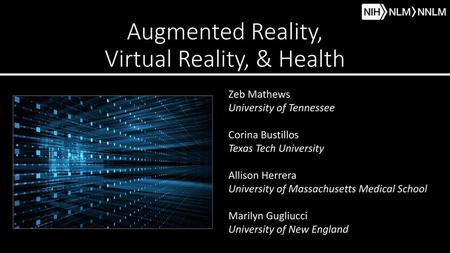 Augmented Reality, Virtual Reality, & Health