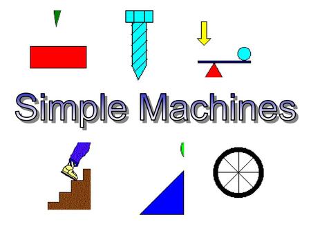 Simple Machines.