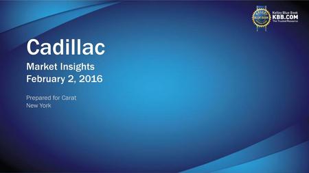 Cadillac Market Insights February 2, 2016