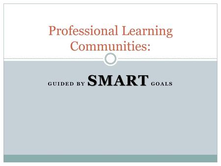 Professional Learning Communities: