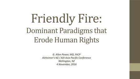 Friendly Fire: Dominant Paradigms that Erode Human Rights