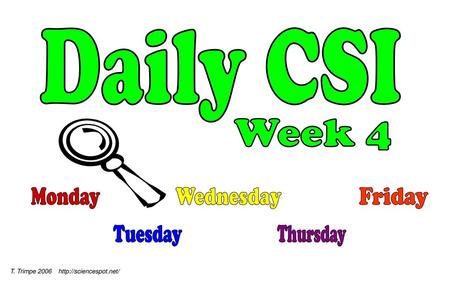 Daily CSI Week 4 Monday Wednesday Friday Tuesday Thursday