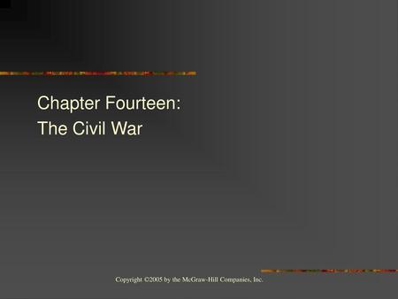 Chapter Fourteen: The Civil War