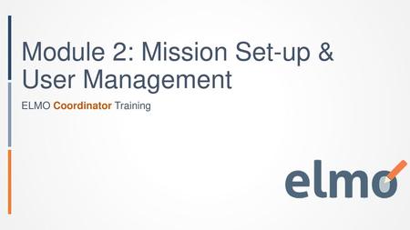 Module 2: Mission Set-up & User Management