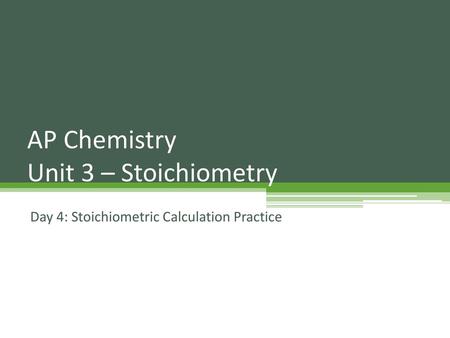 AP Chemistry Unit 3 – Stoichiometry