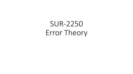 SUR-2250 Error Theory.