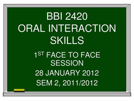 BBI 2420 ORAL INTERACTION SKILLS