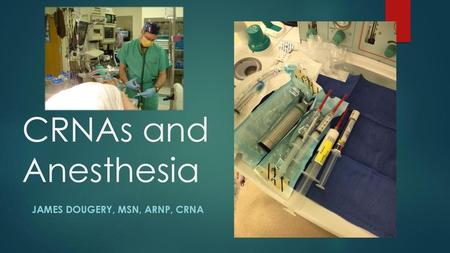 James Dougery, MSN, ARNP, CRNA