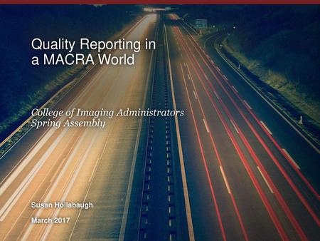 Quality Reporting in a MACRA World