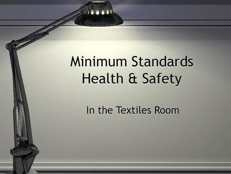 Minimum Standards Health & Safety