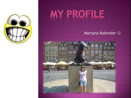 My profile Martyna Kośmider .