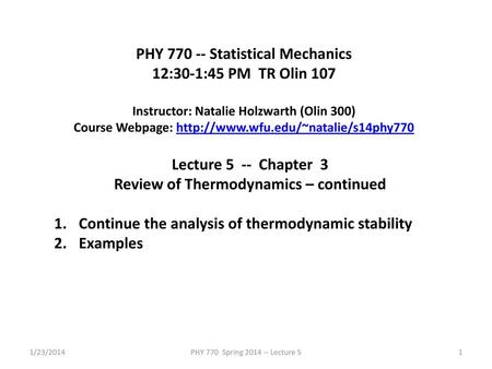 PHY Statistical Mechanics 12:30-1:45 PM TR Olin 107