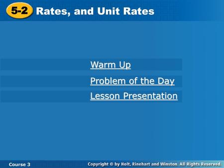 5-2 Rates, and Unit Rates Warm Up Problem of the Day