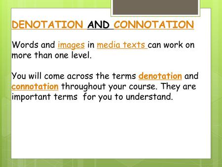 DENOTATION AND CONNOTATION