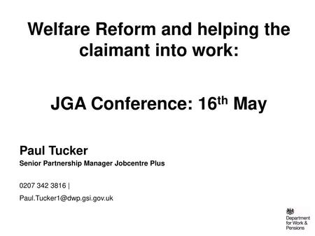 Welfare Reform and helping the claimant into work: