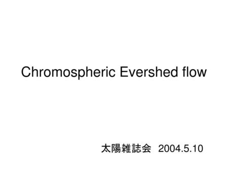 Chromospheric Evershed flow