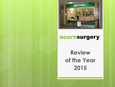 Acornsurgery Review of the Year 2015.