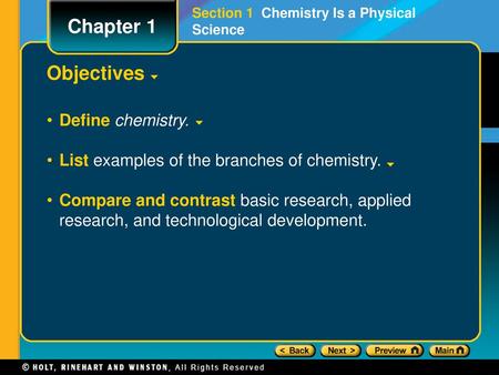 Chapter 1 Objectives Define chemistry.