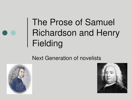 The Prose of Samuel Richardson and Henry Fielding