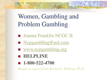 Women, Gambling and Problem Gambling