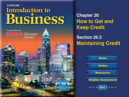 Read to Learn Explain one major difference between credit cards, installment loans, and mortgages. Indicate at least three ways to maintain a good credit.