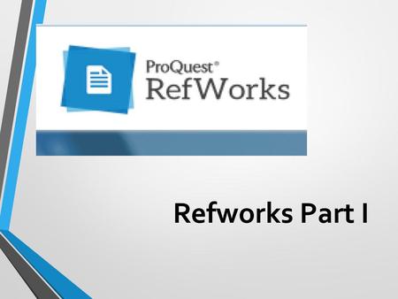 Refworks Part I.