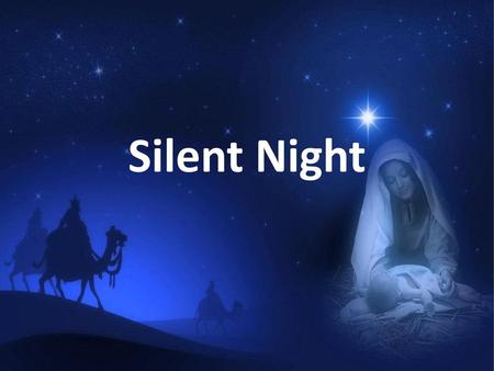 Silent Night.