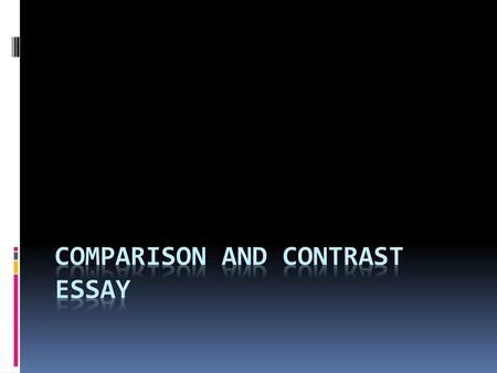 Comparison and Contrast Essay