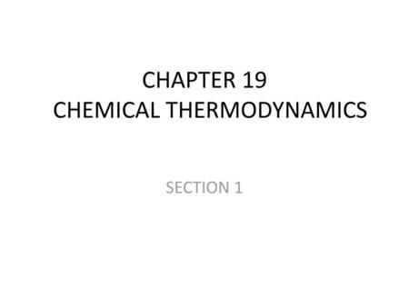 CHAPTER 19 CHEMICAL THERMODYNAMICS