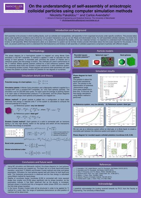 On the understanding of self-assembly of anisotropic colloidal particles using computer simulation methods Nikoletta Pakalidou1✣ and Carlos Avendaño1 1.