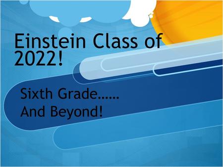 Sixth Grade…… And Beyond!