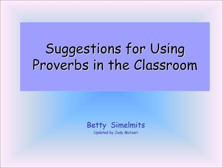 Suggestions for Using Proverbs in the Classroom