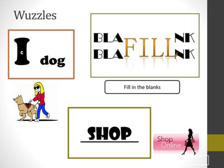 Wuzzles BLA NK Fill I dog c Fill in the blanks SHOP.